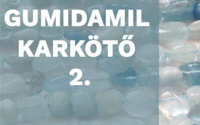 Gumidamil karkötő készítése 2.